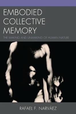 Embodied Collective Memory: The Making and Buch University Press of America