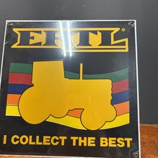 #6 NOS Ertl Tractor I Collect The Best  Enamel Sign 10” x 10”