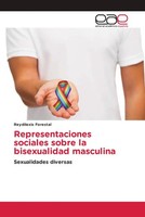 Reydilexis Forestal | Representaciones Sociales Sobre La Bisexualidad Masculina