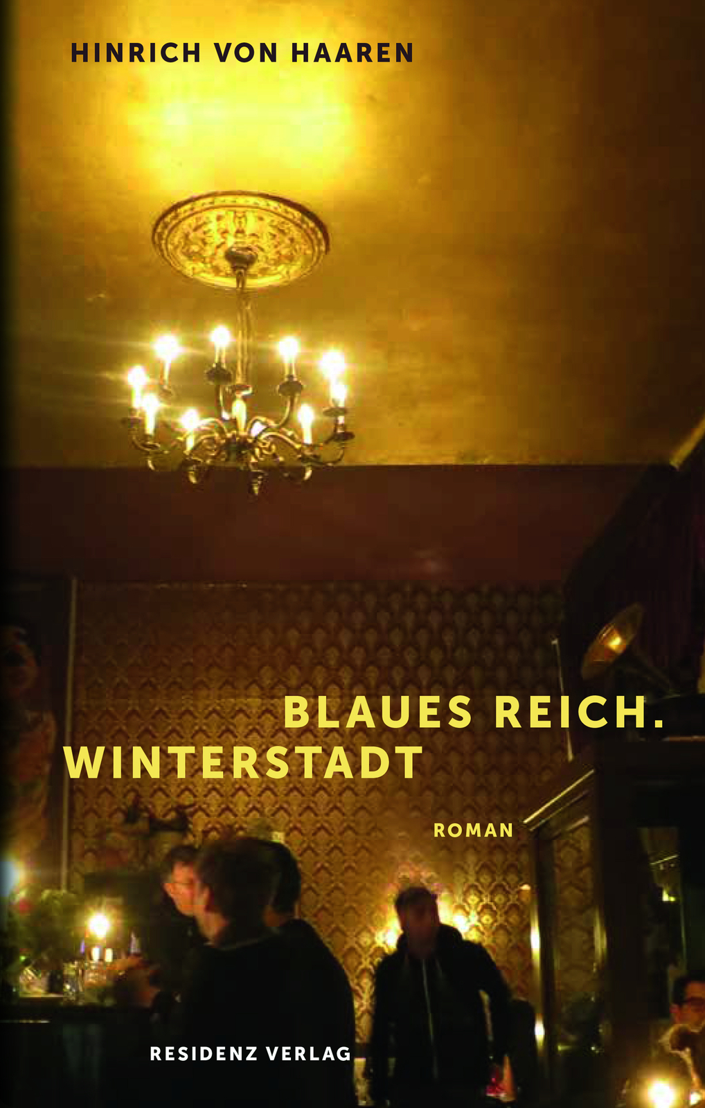 Blaues Reich. Winterstadt: Roman, Hinrich Von Haaren