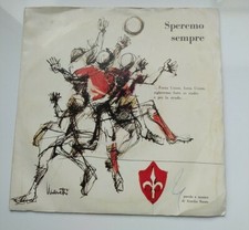 TRIESTINA CALCIO  SPEREMO SEMPRE-FORZA UNIONE-SERVOLA XE 'NA CITTÀ 45 GIRI 7"