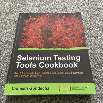 Selenium Testing Tools Cookbook Quick Answers To Common Problems