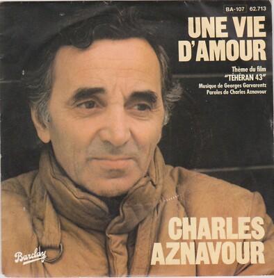 BOF TEHERAN 43 CHARLES AZNAVOUR UNE VIE D'AMOUR GEORGES GARVARENTZ FRANZÖSISCH 45 OST