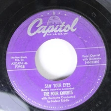 50'S/60'S 45 The Four Knights - Saw Your Eyes / I Don'T Wanna See You Cryin' On