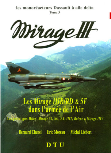 Mirage III tome 3, Les Mirage IIIR/RD & 5F dans l'Armée de l'Air, édité par DTU - Zdjęcie 1 z 1