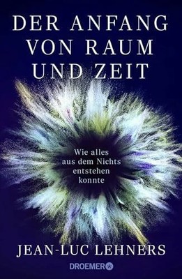 Der Anfang von Raum und Zeit: Wie alles aus dem Nichts Buch Droemer HC