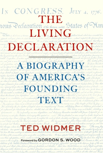 Living Declaration A Biography Of Americ