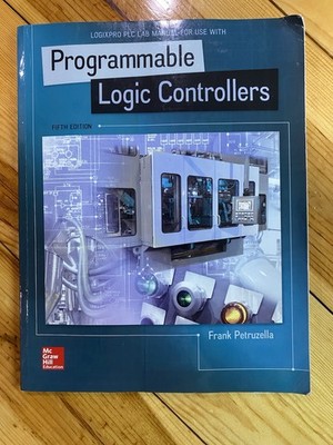 LogixPro PLC Lab Manual for Programmable Logic Controllers Frank Petruzella
