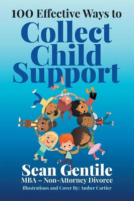 Sean Gentile Mba | 100 Effective Ways to Collect Child Support | Taschenbuch