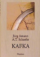 KAFKA. Wort-Bild-Essay, Jürg Amann,A. T. Sch...