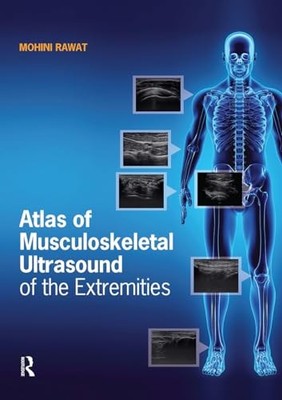 Atlas of Musculoskeletal Ultrasound of the Extremities by Mohini Rawat NEW