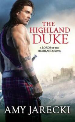 The Highland Duke (Lords of the Highlands) - Mass Market Paperback - GOOD