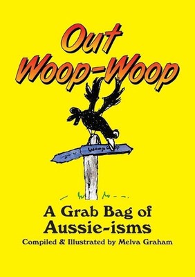 Out Woop-Woop by Melva Graham (English) Paperback Book