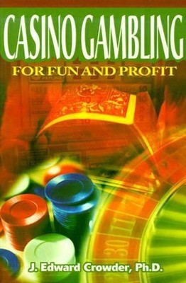 Casino Gambling for Fun and Profit by J. Edward Crowder (English) Paperback Book