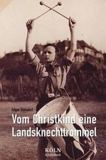 Vom Christkind eine Landsknechtstrommel: Ein Hitler-Jung... | Buch | Zustand gut