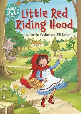Reading Champion: Little Red Riding Hood: Independent Reading Turquoise 7 by...