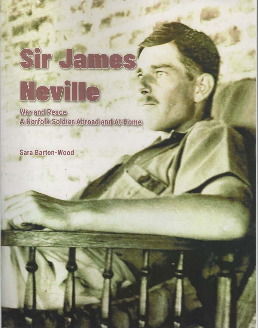 Sir James Neville: War and Peace: A Norfolk Sol... - Sara Barton-Wood - Paper...