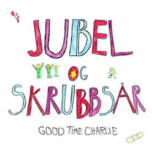 Альбом Good Time Charlie Junel Og Skrubbsar (CD)