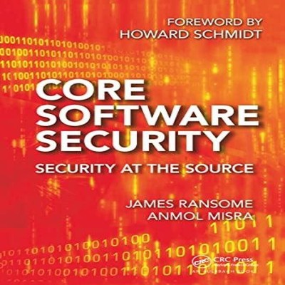 Core Software Security Security at the Source James Ransome Paper