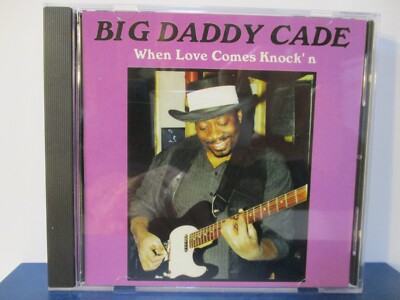 Big Daddy Cade - When Love Comes Knock'n - CD - MINT condition - E24-1631