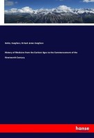 History Of Medicine From The Earliest Ages To The Commencement Of The Nineteenth