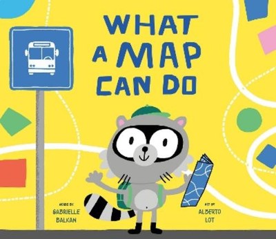 Gabrielle Balkan Alberto Lot What a Map Can Do (Hardback)