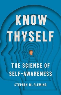 Know Thyself: The Science of Self-Awareness by Stephen Fleming (English) Hardcov
