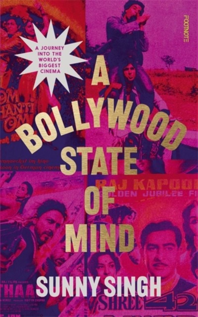 A Bollywood State of Mind by Sunny Singh (Paperback Book)