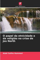 O Papel Da Etnicidade E Da ReligiãO Na Crise De Jos North Alabi Salihu Hammed