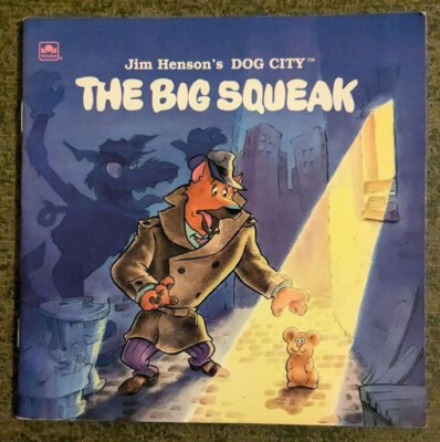 Jim Henson's Dog City : The Big Squeak by Richard Chevat