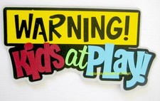 WARNING KIDS AT PLAY paper piecing title premade scrapbook page Rhonda