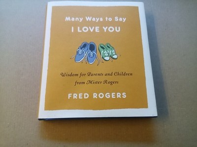 Fred Rogers | Many Ways to Say I Love You | Buch | Englisch (2019) | Gebunden