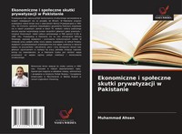 Ekonomiczne I Spo¿Eczne Skutki Prywatyzacji W Pakistanie Muhammad Ahsen Buch