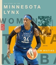 The Story of the Minnesota Lynx by Jim Whiting (English) Hardcover Book