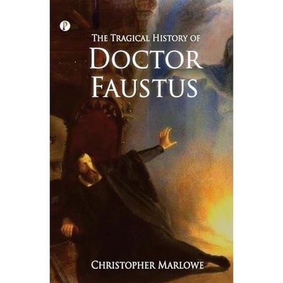 The Tragical History of Doctor Faustus -  NEW Christopher Mar 2023