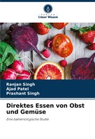 Direktes Essen Von Obst Und GemüSe Eine Bakteriologische Studie Singh (U. A.)