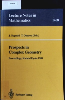 Prospects in Complex Geometry. Proceedings of the 25th Taniguchi International S