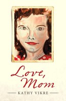 Love, Mom | Kathy Vikre | Taschenbuch | Kartoniert / Broschiert | Englisch