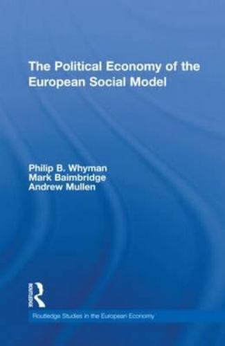 Routledge Studies in the European Economy Ser.: Political Economy of ...