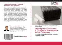 Estrategia De GestióN De La FormacióN Investigativa De Los Profesores ÁNgela Ros