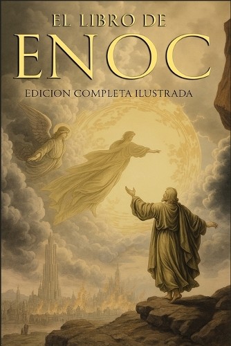 Enoc El Libro del Enoc Completo - Edición Ilustrada (Tascabile)