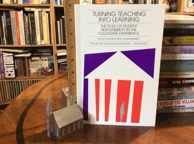 Turning Teaching into Learning : The Role of Student By Todd M. David Report 8