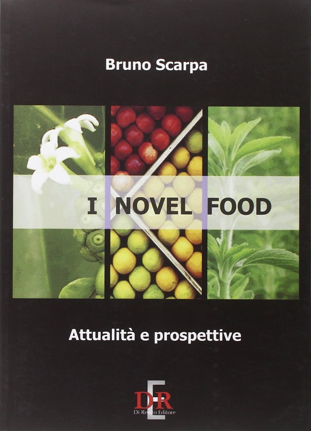 I novel food. Attalità e prospettive - [Di Renzo]