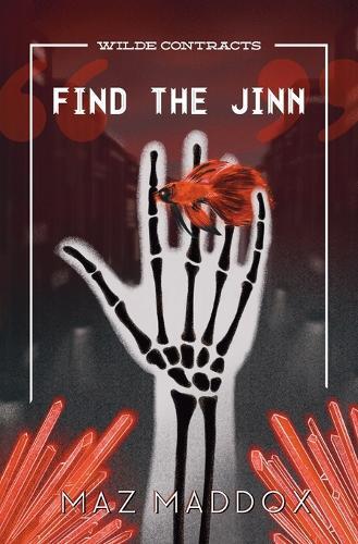 Maz Maddox Find the Jinn (Wilde Contracts #1) (Tascabile)