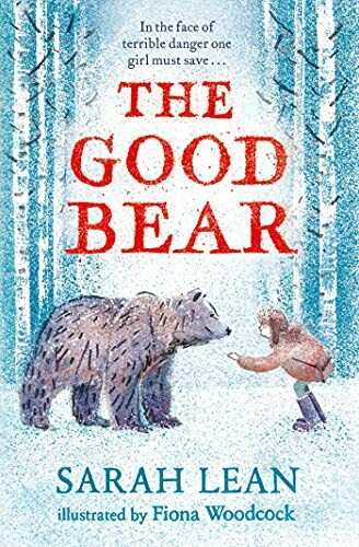 The Good Bear,Sarah Lean,Fiona Woodc*ck