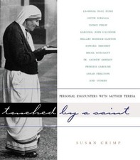 Touched by a Saint: Personal Encounters With Mother Teresa by , Good Book
