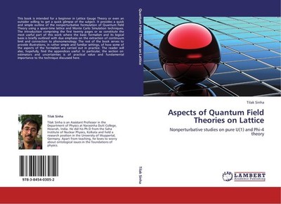 Aspects of Quantum Field Theories on Lattice Tilak Sinha
