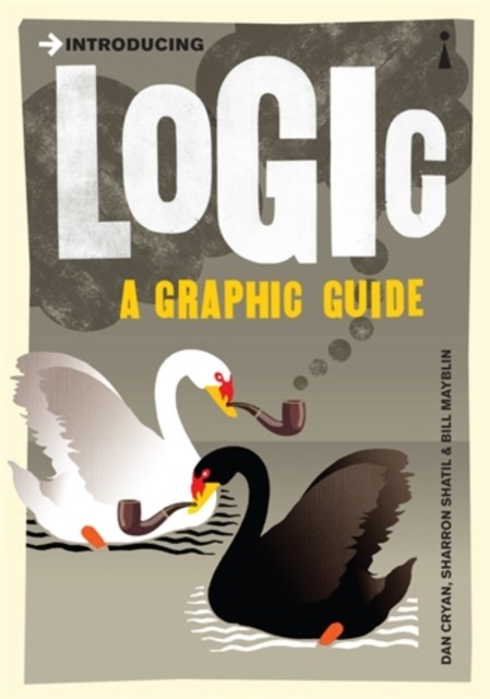 Introducing Logic A Graphic Guide by Bill Mayblin (Paperback Book)
