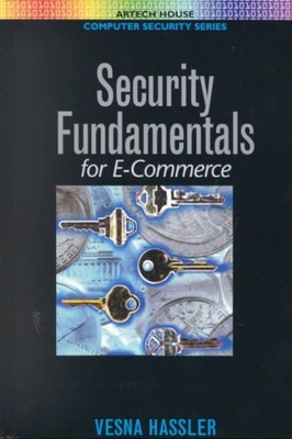 Security Fundamentals for E-Commerce, Hardcover by Hassler, Vesna, Brand New,...