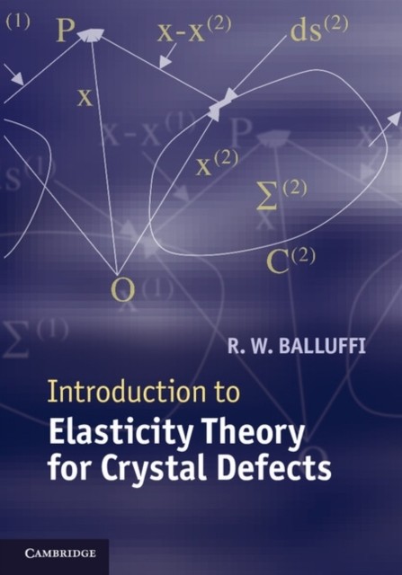 Introduction to Elasticity Theory for Crystal Defects,R. W. Ball - Image 5